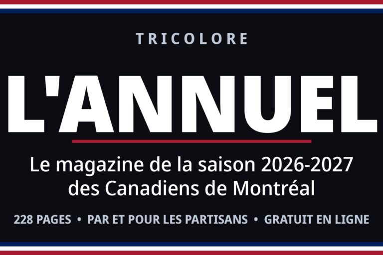 L&rsquo;Annuel Tricolore : le guide complet de la saison 2026-2027 des Canadiens, à lire gratuitement